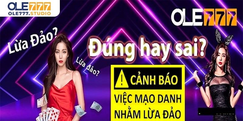 Ole777 vướng vào tin đồn lừa đảo