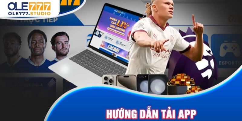 Tải app Ole777 siêu tốc