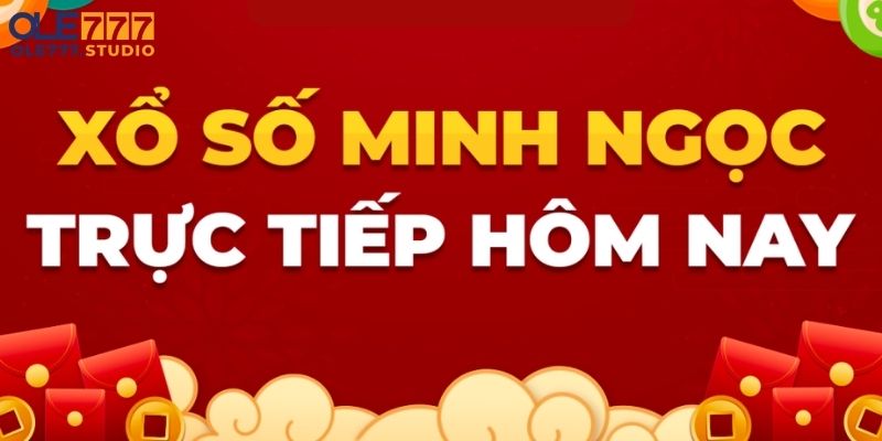 Tổng quan về xổ số Minh Ngọc