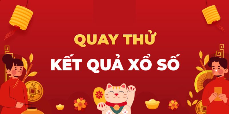 Cách thức quay thử kết quả xổ số Quảng Ninh